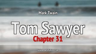 Tom Sawyer Audiobook Chapter 31 [upl. by Hey256]