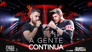 Zé Neto e Cristiano  A GENTE CONTINUA  EsqueceOMundoLaFora [upl. by Reggi]