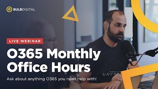 O365 Monthly Office Hours  December 2023 [upl. by Akimrehs]