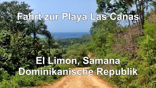 Fahrt zur Playa Las Canas El Limon Samana [upl. by Auliffe865]