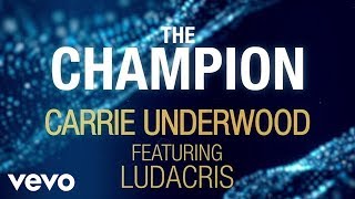 Carrie Underwood  The Champion ft Ludacris Official Lyric Video [upl. by Kcirdef]