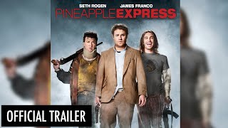 Official Trailer Pineapple Express 2008 [upl. by Carmela868]