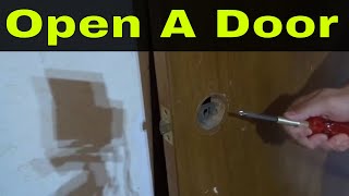 How To Open A Door Without A DoorknobFull Tutorial [upl. by Andryc]