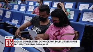 Vagas remanescentes do programa bolsa universidade são redistribuídas em Manaus [upl. by Rudyard]