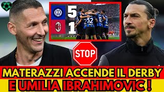 MATERAZZI INCENDIA IL DERBY E UMILIA IBRAHIMOVIC quotLui è il nulla altro che dio non ha le paquot [upl. by Cassandra]