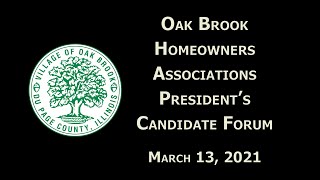 2021 Oak Brook Homeowners Associations Presidents Candidate Forum [upl. by Hume]