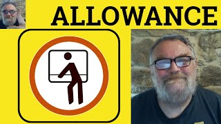 😎 Allowance Meaning  Allowance Defined  Allowance Examples  Allowance Definition [upl. by Akamahs12]