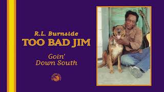 RL Burnside  Goin Down South Official Audio [upl. by Adnilym530]