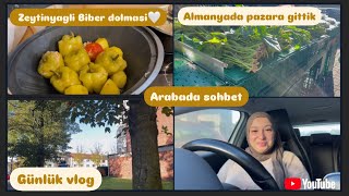 Almanyada bir Vlog Pazara gittik  Arabada sohbet Zeytinyagli Biber dolmasi Günlük Vlog [upl. by Stoecker]