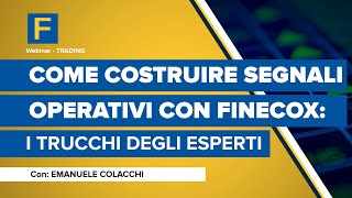 Come costruire segnali operativi con FinecoX i trucchi degli esperti [upl. by Balsam320]