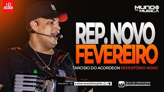 TARCISIO DO ACORDEON  FEVEREIRO 2024  5 MÚSICAS NOVAS  MUNDO DA MUSICA [upl. by Maison]