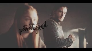 Jon amp Sansa  Paralyzed [upl. by Chaddie734]