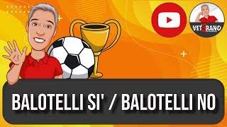 ❓ Balotelli sì o Balotelli no al fantacalcio  Vi dico la mia idea in questo video su super Mario [upl. by Anaerol]