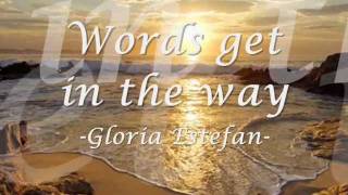 Words get in the way  Gloria Estefan w lyrics [upl. by Aelsel]