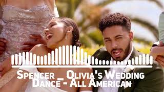 Spencer amp Olivias Wedding Dance  All American [upl. by Azarcon]