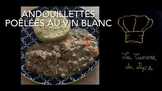 recette des andouillettes poelées au vin blanc [upl. by Suoivatnom]