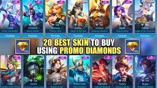 20 BEST SKIN TO BUY USING PROMO DIAMONDS  MOBILE LEGENDS FREE SKIN [upl. by Nomsed134]