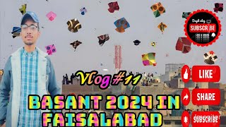 Aj Faisalabad may basant thi Vlog  11 [upl. by Submuloc729]