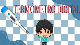 Animación sobre el Termómetro Digital [upl. by Atnuahsal]