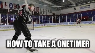 How To Take A One Timer In Hockey  Improve Your One Timers Video Tutorial [upl. by Elletsyrc375]