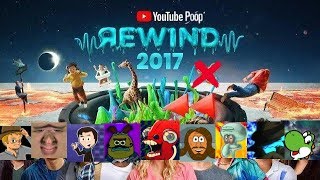 YouTube Poop Rewind 2017 Enough is Enough [upl. by Vigen]