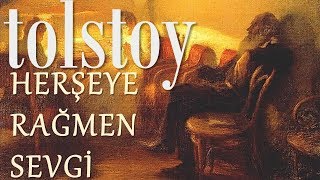 quotHerşeye Rağmen Sevgiquot TOLSTOY sesli kitap tek parça Akın ALTAN [upl. by Kee]