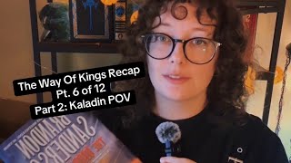 The Way Of Kings Recap Pt612 Part Two Kaladin POV [upl. by Jeannette]