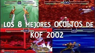 TOP 8 Los Mejores Ocultos de The King of Fighters 2002 [upl. by Ille459]