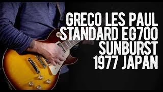 Greco Les Paul Standard EG700 Sunburst 1977 Japan [upl. by Nyrret728]