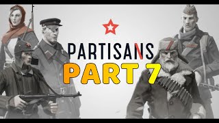 PARTISANS 1941 Gameplay Walkthrough  Part 7  1440p 60FPS [upl. by Bekelja421]