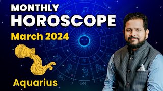 Monthly Horoscope for the Zodiac Sign Aquarius for March 2024  Astrologer Chirag Daruwalla [upl. by Evatsug]