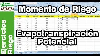 Cálculo MOMENTO de RIEGO 💧🌱 EVAPOTRANSPIRACIÓN POTENCIAL  parte 3 de 8 [upl. by Pollerd]