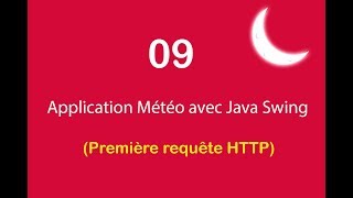 Application Météo avec Java Swing  9  Première requête HTTP [upl. by Kcitrap]