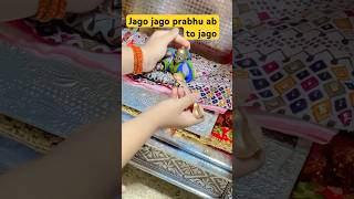 Jago jago prabhu ab to jago sevak tumko jagane hai aaye krishnastatus laddugopalshringar shorts [upl. by Christos]