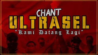 ultraSel  Chant “Kami Datang Lagi” [upl. by Eladnwahs]