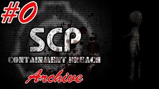 アーカイブ 0 SCP Containment Breach v1311 [upl. by Wurst]