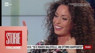 Raffaella Fico quotIo e Mario Balotelli un ottimo rapportoquot  Storie Italiane 16052019 [upl. by Ayim461]