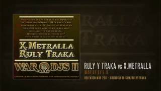 RULY Y TRAKA vs XAVI METRALLA  WAR OF DJS 2 [upl. by Enrica]