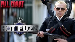 Hot Fuzz 2007  Kill Count [upl. by Kotto24]