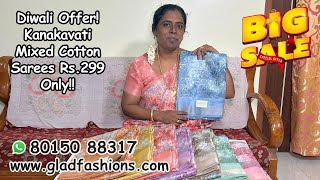 Diwali Offer Kanakavati Mixed Cotton Sarees Just Rs299 Only  In Stunning Colors gladfashions [upl. by Nosneh743]