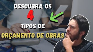 DESCUBRA OS 4 TIPOS DE ORÇAMENTO DE OBRAS  MARCELO REINA [upl. by Wulf]