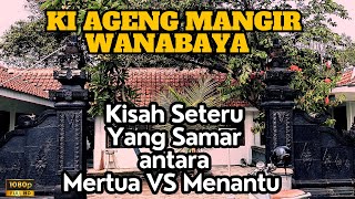 KISAH KI AGENG MANGIR WANABAYA YANG TAK HENTI JADI POLEMIK HINGGA HARI INI  SENYUM INDONESIA [upl. by Dib669]