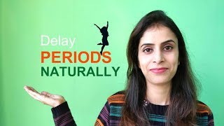 How to Delay Periods Naturally  Home Remedies to delay periods naturally [upl. by Anaiuq]