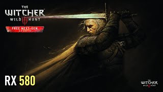 The Witcher 3 Next Gen  RX 580  Old vs Next Gen  DX11  DX12  Detailed Benchmark [upl. by Hajin]