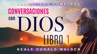 Conversaciones con Dios en Audiolibro  LIBRO 1 [upl. by Syck]