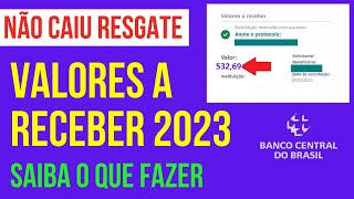 Não Recebi Meu Resgate dos Valores a Receber Saiba o Que Fazer [upl. by Orian766]