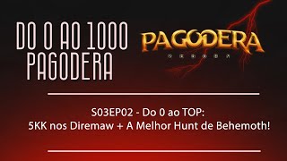 S03EP02  Do 0 ao TOP 5KK nos Diremaw  A Melhor Hunt de Behemoth [upl. by Eylloh291]