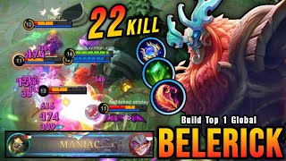 22 Kills  MANIAC Belerick Brutal Magic Damage Build  Build Top 1 Global Belerick  MLBB [upl. by Pudens213]