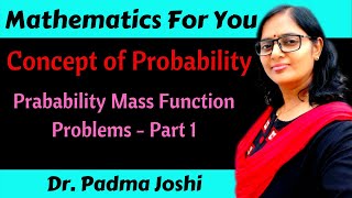 Concept of Probability – Probability mass function PMF problems part 1 [upl. by Ardnuhs]