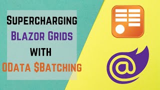 Supercharging Blazor Grids with OData Batching [upl. by Horlacher]